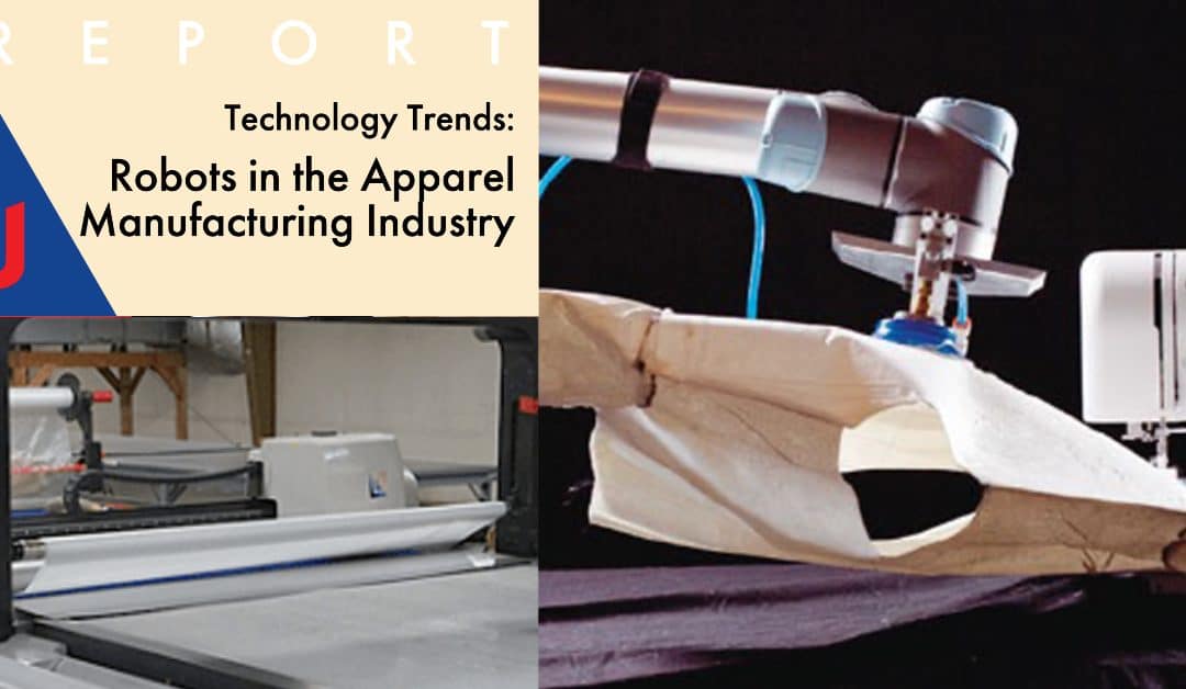 NAUMD Report – Technology Trends: Robotics in the Apparel Manufacturing Industry