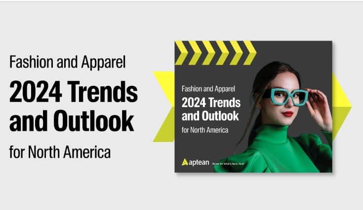 Aptean Reveals Key Fashion and Apparel Industry Trends for North America in 2024